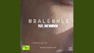 Download lagu Mbalenhle (feat. Ma'Window) mp3