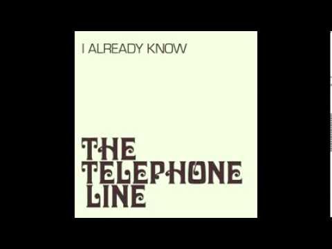 I Already Know by The Telephone Line