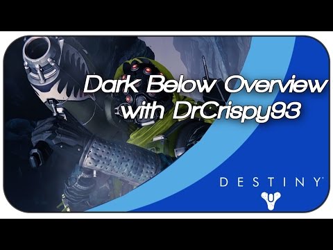 Destiny Dark Below Overview with DrCrispy93!