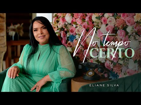No Tempo Certo - Eliane Silva (Clipe Oficial)