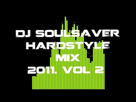 Dj Soulsaver- Hardstyle mix 2011 Vol 2 .