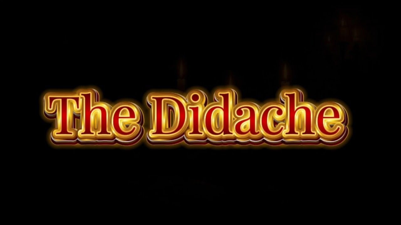 The Didache (Teaching of the Twelve Apostles, 100 AD)
