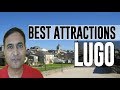 Best Attractions and Places to See in Lugo, Spain