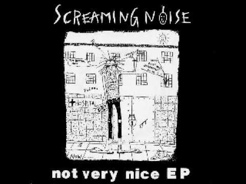 Screaming Noise  - not very nice 7'' EP