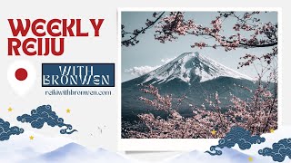 Join the Online Weekly Reiju with Bronwen