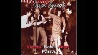 Puras Cuecas - Violeta, Isabel y Angel Parra  -Disco Completo-