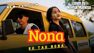 Download lagu Nona Kutau Nona Banyak Pria Yang Naksir Kamu (Cover) By Novhal Mahesa - new version mp3 Download lagu Nona Kutau Nona Banyak Pria Yang Naksir Kamu (Cover) By Novhal Mahesa - new version mp3