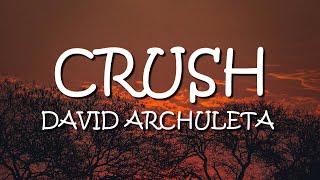 Download lagu David Archuleta - Crush (Lyrics) mp3