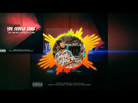 FISIX FT DUBZ MAN (DAZZER) LIMA STAR- YOU SHOULD COME🎶🎵🎼🎧