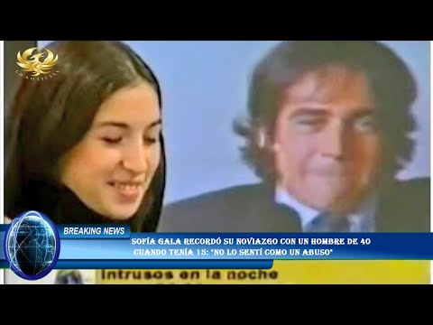 Sofía Gala recordó su noviazgo con un hombre de 40  cuando tenía 15: "No lo sentí como un abuso"