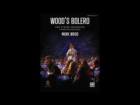Wood's Bolero, by Mark Wood – Score & Sound