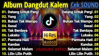 Download lagu CEK SOUN DANGDUT KALEM SLOW BASS 2025 | FULL ALBUM PILIHAN TERBARU 2025 mp3 Download lagu CEK SOUN DANGDUT KALEM SLOW BASS 2025 | FULL ALBUM PILIHAN TERBARU 2025 mp3