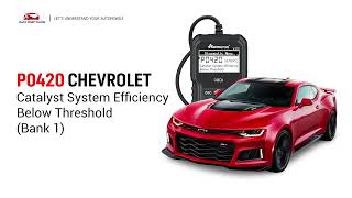 How To Fix P0420 Error in Chevrolet : Complete Fixing Guide