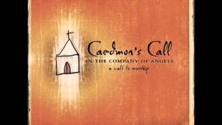 Caedmon's Call - Oh Lord Your Love (Rich Mullins song)