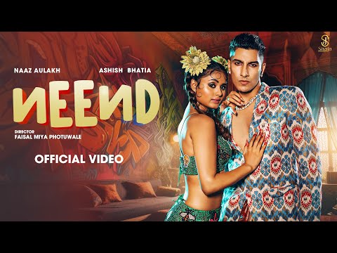 NEEND | Official Music Video | ASHISH BHATIA | NAAZ AULAKH | PRIYA PAUL | LATEST SONGS 2025