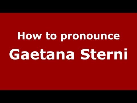 How to pronounce Gaetana Sterni (Italian/Italy) - PronounceNames.com