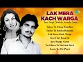 Lak Mera Kach Warga Amar Singh Chamkila Surinder Sonia Superhit Punjabi Songs