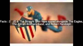 JD & The Straight Shot Top  #5 Facts