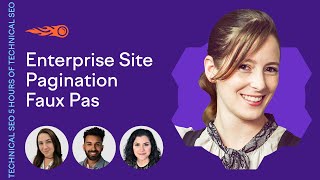 Enterprise Site Pagination Faux Pas | 5 Hours of Technical SEO