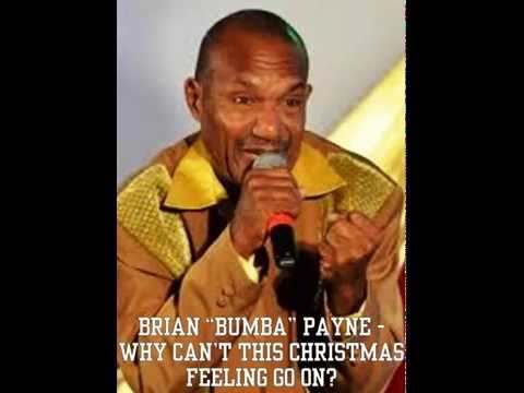 Brian "Bumba" Payne - Why Can't This Christmas Feeling Go On?