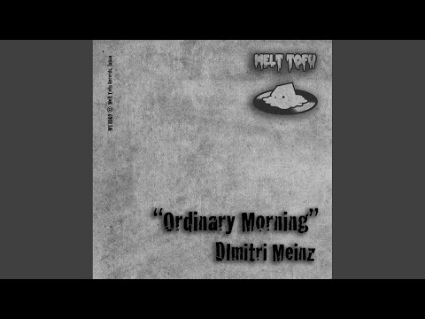 Ordinary Morning (Original Mix)