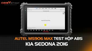 AUTEL MS906 MAX TEST LỖI HỘP ABS KIA SEDONA 2016 #maychandoan #autel #autel_ms906max #ms906max #kia