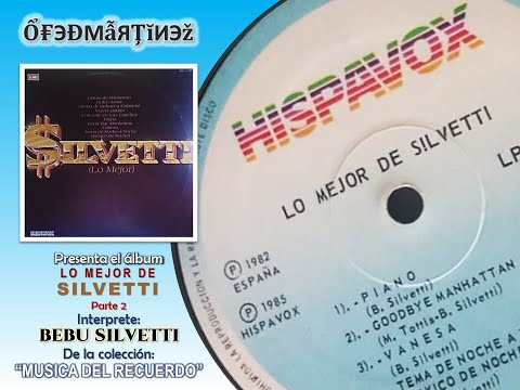 LO MEJOR DE BEBU SILVETTI - PARTE 2