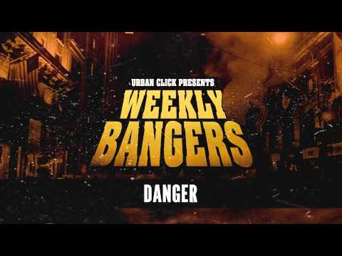 Urban Click - Danger (Weekly Bangers)