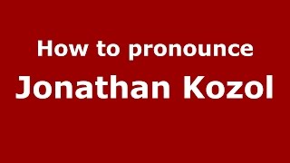 How to pronounce Jonathan Kozol