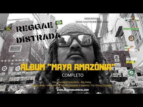 Reggae Distrada Álbum "Maya Amazônia" - Completo 2019 - Tugga Inna Production