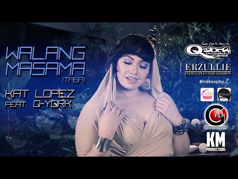 Kat Lopez feat. Q-York - Walang Masama (Taba) [Official Music Video]