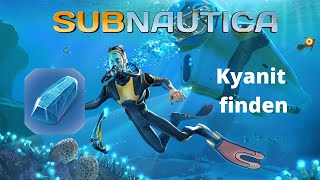 Subnautica - Kyanit finden
