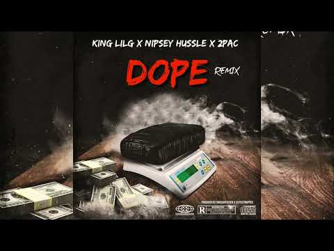 King Lil G x Nipsey Hussle x 2Pac - Dope Remix 2024 (Produced by OneEightSeven & StayxStrapped)