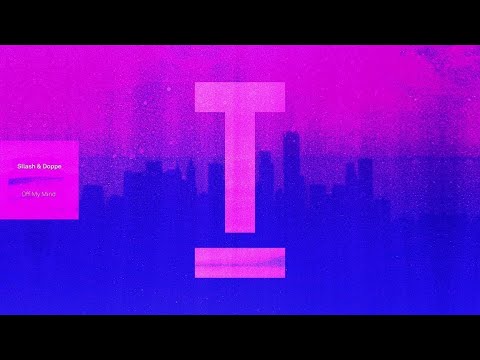 Sllash & Doppe - Off My Mind (Extended Mix)