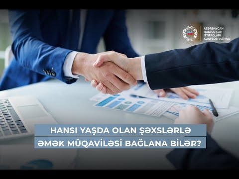Hansı yaşda olan şəxslərlə əmək müqaviləsi bağlana bilər?