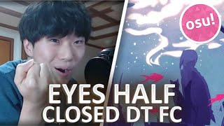 HOW TO ALTERNATE Pt.2 - ★7.7 Eyes Half Closed DT FC [osu!]