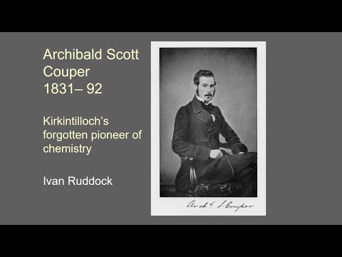 'Archibald Scott Couper: Kirkintilloch's forgotten pioneer of chemistry' by Ivan Ruddock