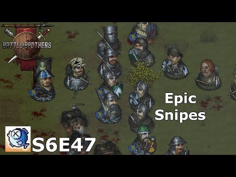 S6 Ep 47 Battle Brothers Expert -Daytime Bandits