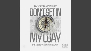 Don't Get in My Way (feat. French Montana)