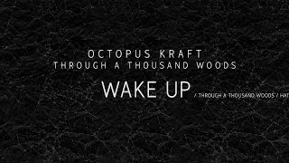Octopus Kraft -  Пробудись