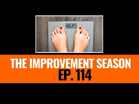 114: The Improvement Season - Why you aren't losing weight