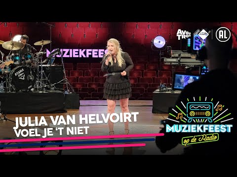 Julia van Helvoirt - Voel je 't niet • Muziekfeest op de Radio // Sterren NL