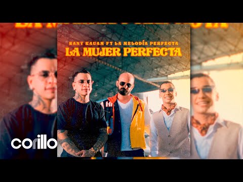 La Melodía Perfecta Gio + Gabo + Hany Kauam - "La Mujer Perfecta" (Video Oficial)