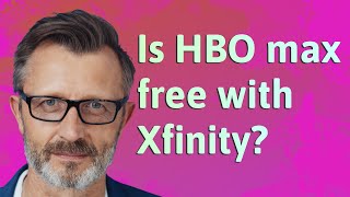 Is HBO max free with Xfinity