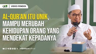 Download lagu Al-Qur'an itu Unik, Mampu Merubah Kehidupan Orang yang Mendekat Kepadanya - Ustadz Adi Hidayat mp3