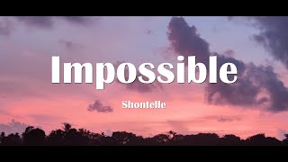 Shontelle - Impossible (Lyrics)