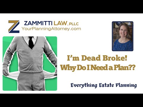 𝗜'𝗺 𝗗𝗲𝗮𝗱 𝗕𝗿𝗼𝗸𝗲! 𝗪𝗵𝗮𝘁 𝗗𝗼 𝗜 𝗡𝗲𝗲𝗱 𝗮𝗻 𝗘𝘀𝘁𝗮𝘁𝗲 𝗣𝗹𝗮𝗻 𝗙𝗼𝗿?!