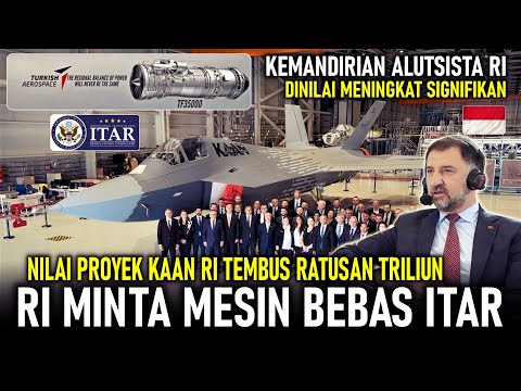 NILAI PROYEK KAAN RI 251,8 T !! RI MINTA MESIN BEBAS ITAR, KEMANDIRIAN ALUTSISTA RI MENINGKAT TAJAM