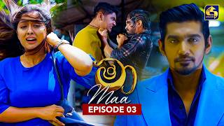 Maa (මා) | Episode 03 | 05th May 2025 | Swarnavahini preview image