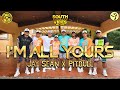 IM ALL YOURS Jay Sean Ft Pitbull Southvibes Dance Fitness Workout